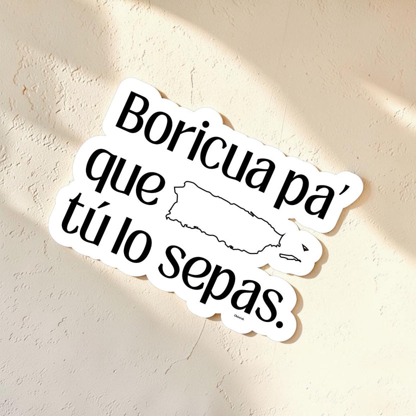 Chévereh Boricua Pa Que Tú Lo Sepas vinyl sticker with Puerto Rico island silhouette. Waterproof, glossy finish.