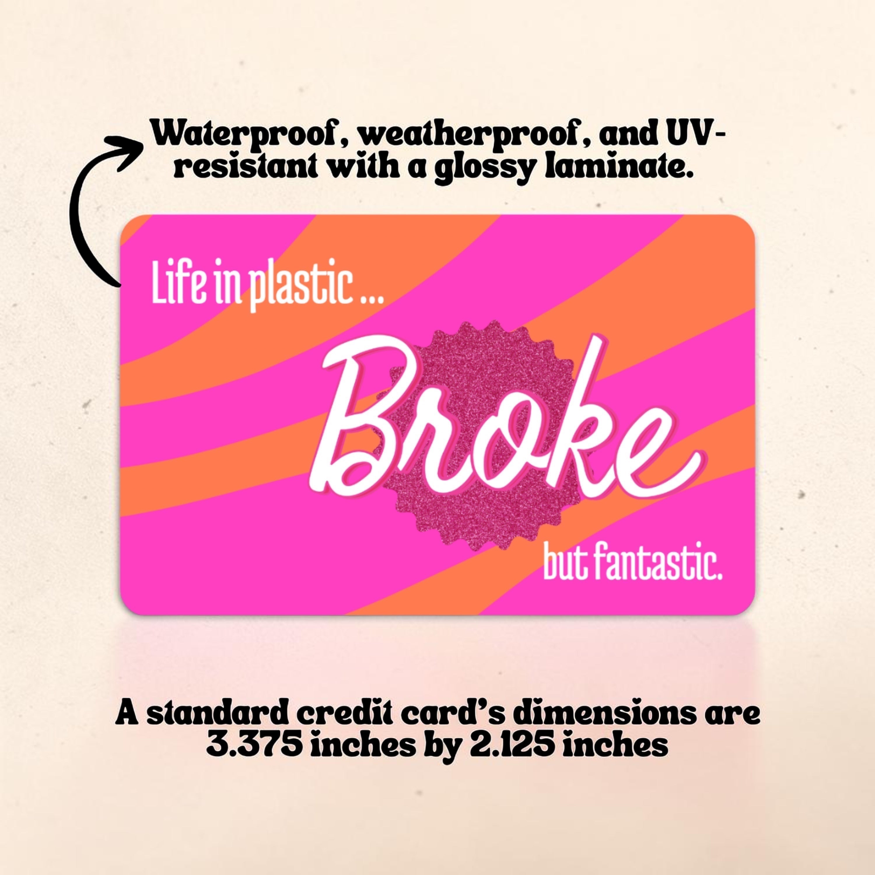 Chévereh waterproof debit and credit card skin with pink and orange stripes and "Life in plastic... Broke but fantastic" text.