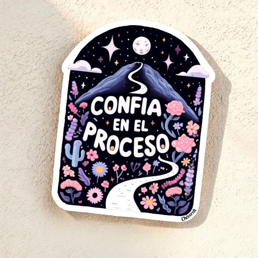 Chévereh Confía En El Proceso vinyl sticker with colorful mountains, flowers, cactus, and night sky. Waterproof glossy finish.