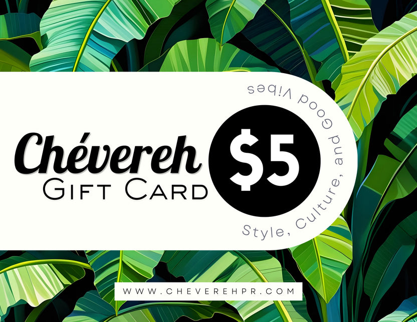 Chévereh $5 gift card featuring a tropical banana leaf background, perfect for Puerto Rican-themed gifts.