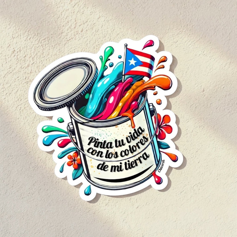 Chévereh Pinta tu vida vinyl sticker with colorful paint splashing from a can, featuring a Puerto Rican flag and flowers.